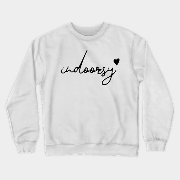 Indoorsy Crewneck Sweatshirt by Dojaja